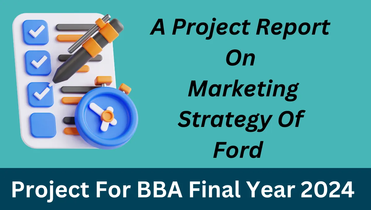 A Project Report On Marketing Strategy Of Ford