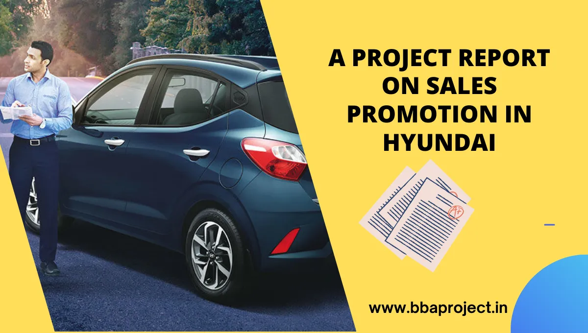 A Project Report On Sales Promotion In Hyundai