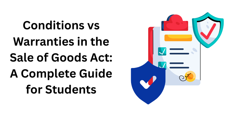 Conditions vs Warranties in the Sale of Goods Act