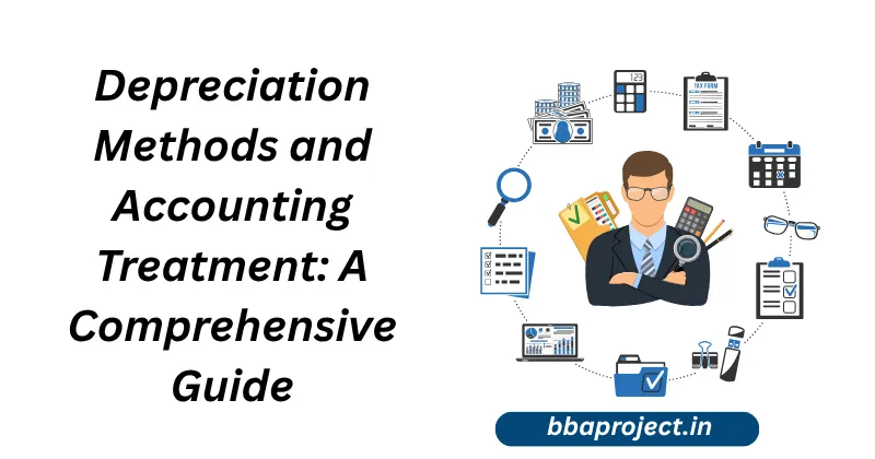 Depreciation Methods and Accounting Treatment
