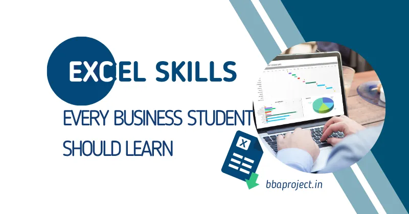 Excel Skills Every Business Student Should Learn