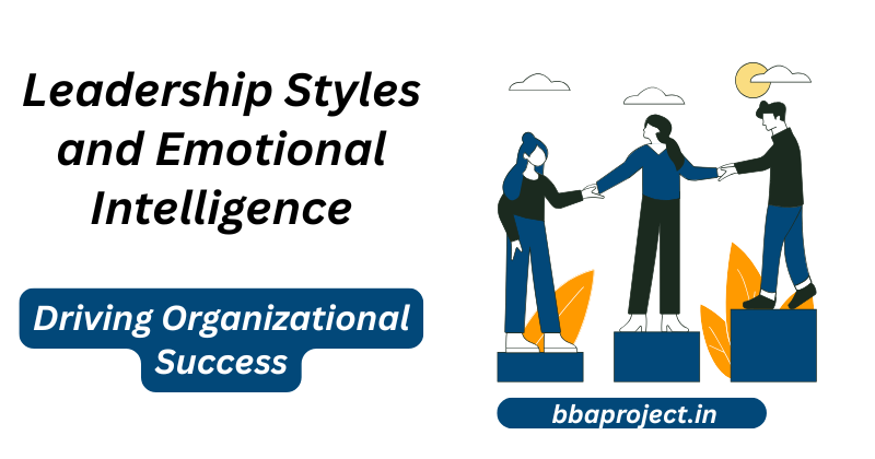 Leadership Styles and Emotional Intelligence