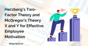 Two-Factor Theory and McGregor’s Theory X