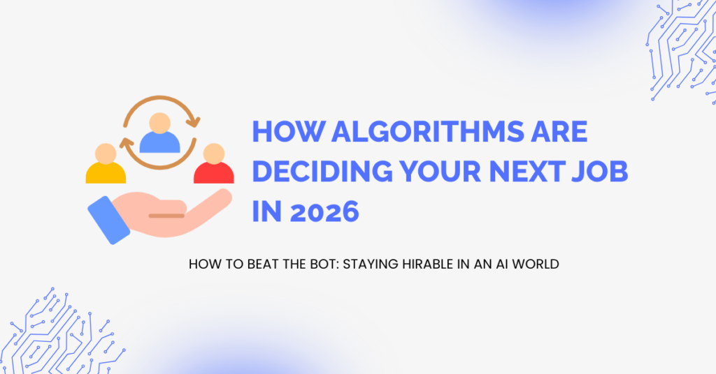How Algorithms are Deciding Your Next Job in 2026